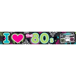 I Heart the 80s Party Banner